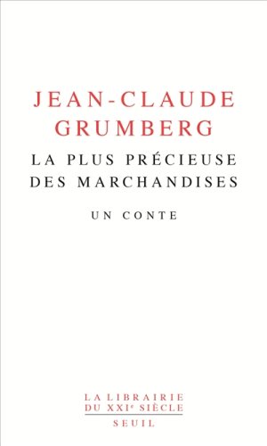 La plus précieuse des marchandises