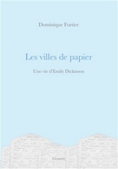 Les villes de papier : une vie d'Emily Dickinson