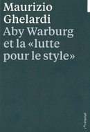 Aby Warburg et la lutte pour le style