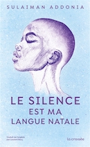 Le silence est ma langue natale