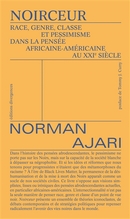 Noirceur : race, genre, classe et pessimisme dans la pensée africaine-américaine au XXIe siècle