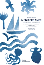 Méditerranée, voyage dans les cuisines.