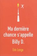 Ma dernière chance s'appelle Billy D.