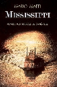 Mississippi. Voyage aux sources de l'Amérique