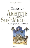 Aristote au Mont-Saint-Michel. Les racines grecques de l'Europe chrétienne