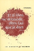 Et si Dieu me demande, dites-lui que je dors