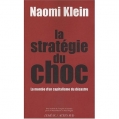 La stratégie du choc. La montée d'un capitalisme du désastre