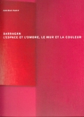 Barragan. L'espace et l'ombre, le mur et la couleur
