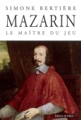 Mazarin. Le maître du jeu