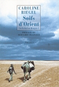 Soifs d'Orient. Du Baïkal au Bengale I