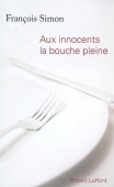 Aux innocents la bouche pleine