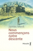 Nous commençons notre descente