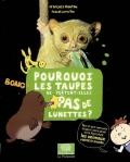 Pourquoi les taupes ne portent-elles pas de lunettes?