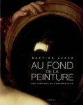 Au fond de la peinture. Une poétique de l'arrière-plan