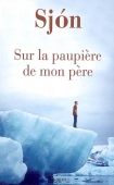 Sur la paupière de mon père