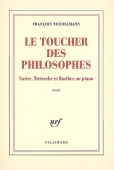 Le toucher des philosophes. Sartre, Nietzsche et Barthes au piano