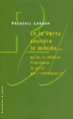 Et la vertu sauvera le monde...