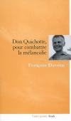 Don Quichotte, pour combattre la mélancolie