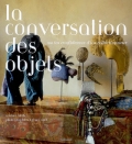 La conversation des objets ou les confidences d'un collectionneur