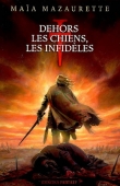 Dehors les chiens, les infidèles
