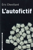 L'autofictif. Journal 2007-2008