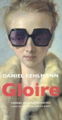 Gloire. Roman en neuf histoires