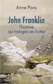 John Franklin. L'homme qui mangea ses bottes