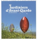 Jardiniers d'avant-garde. 50 regards visionnaires sur le paysage contemporain