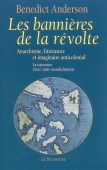 Les bannières de la révolte. Anarchisme, littérature et imaginaire anticolonial