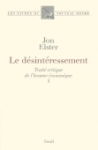 Le désintéressement. Traité de l'homme économique I