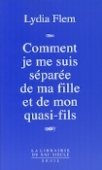Comment je me suis séparée de ma fille et de mon quasi-fils