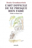 L'art difficile de ne presque rien faire