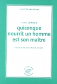 Quiconque nourrit un homme est son maître