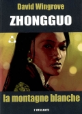 La montagne blanche, vol. 3. Zongguo