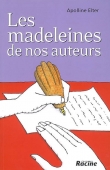 Les madeleines de nos auteurs