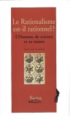 Le rationalisme est-il rationnel ? L'homme de science et sa raison