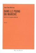 Dans le poing du marché. Sortir de l'emprise libérale