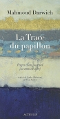 La Trace du papillon. Pages d'un journal (été 2006-été 2007)