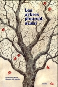 Les arbres pleurent aussi