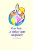 Le bonheur surgit sans prévenir