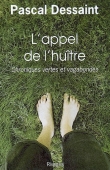 L'appel de l'huître. Chroniques vertes et vagabondes