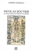 Nicolas Bouvier. Un galet dans le torrent du monde