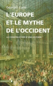 L'Europe et le mythe de l'Occident. La construction d'une histoire