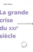 La grande crise du XXIe siècle. Une analyse marxiste