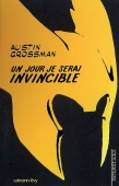 Un jour, je serai invincible