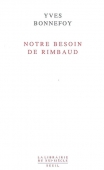 Notre besoin de Rimbaud