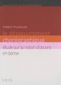 Le désoeuvrement chorégraphique. Etude sur la notion d'oeuvre en danse