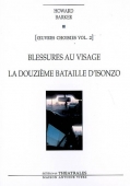 Oeuvres choisies, vol. 2. Blessures au visage. La douzième bataille d'Isonzo