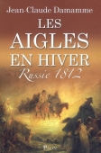 Les aigles en hiver. Russie 1812