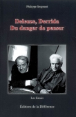 Deleuze, Derrida. Du danger de penser